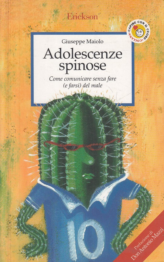 LS- ADOLESCENZE SPINOSE COME COMUNICARE - MAIOLO - ERICKSON --- 2007 - B - YFS21