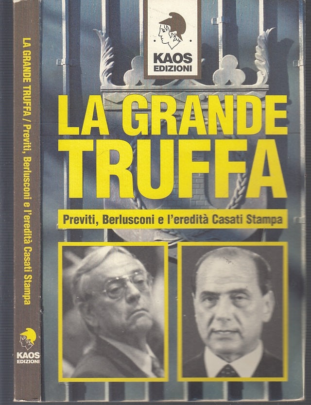 LS- LA GRANDE TRUFFA PREVITI BERLUSCONI -- KAOS EDIZIONI --- 1998 - B - XFS35