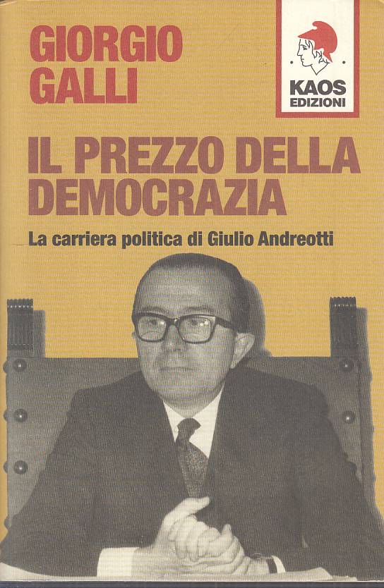 LS- IL PREZZO DELLA DEMOCRAZIA ANDREOTTI - GALLI - KAOS --- 2003 - B - YTS589