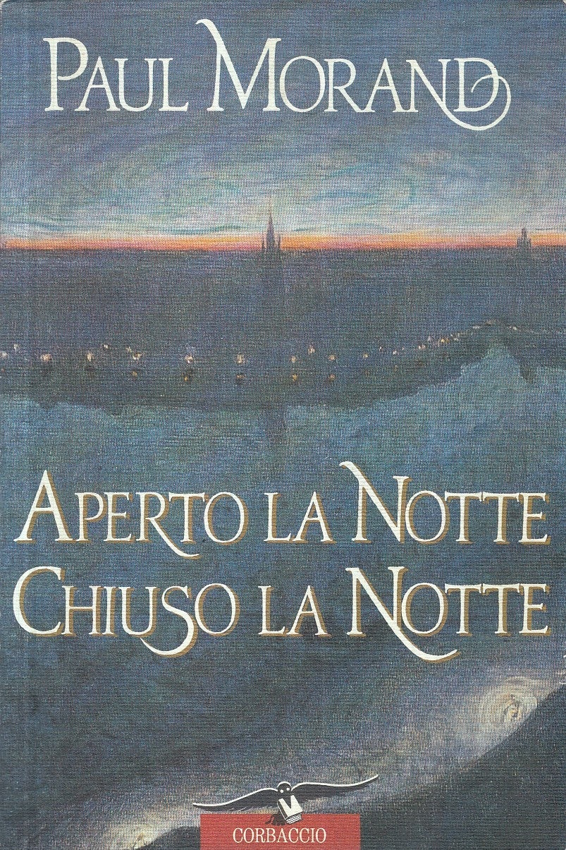 LN2- APERTO LA NOTTE CHIUSO LA NOTTE - PAUL MORAND - CORBACCIO - BS - JXS168