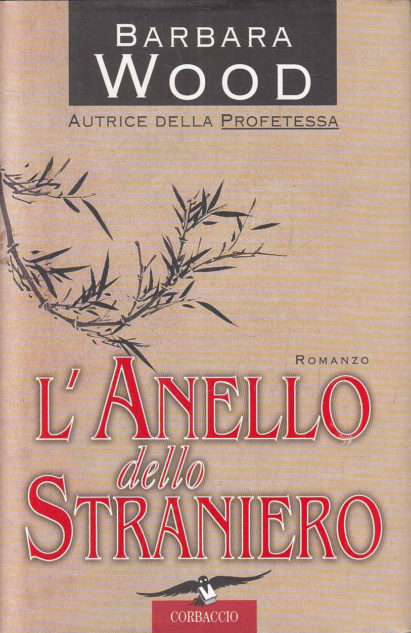 LN2- L'ANELLO DELLO STRANIERO - BARBARA WOOD - CORBACCIO - CS - JXS130