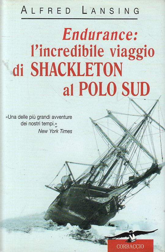 LN- ENDURANCE VIAGGIO SHACKLETON AL POLO SUD -- CORBACCIO --- 1999 - CS - ZFS314