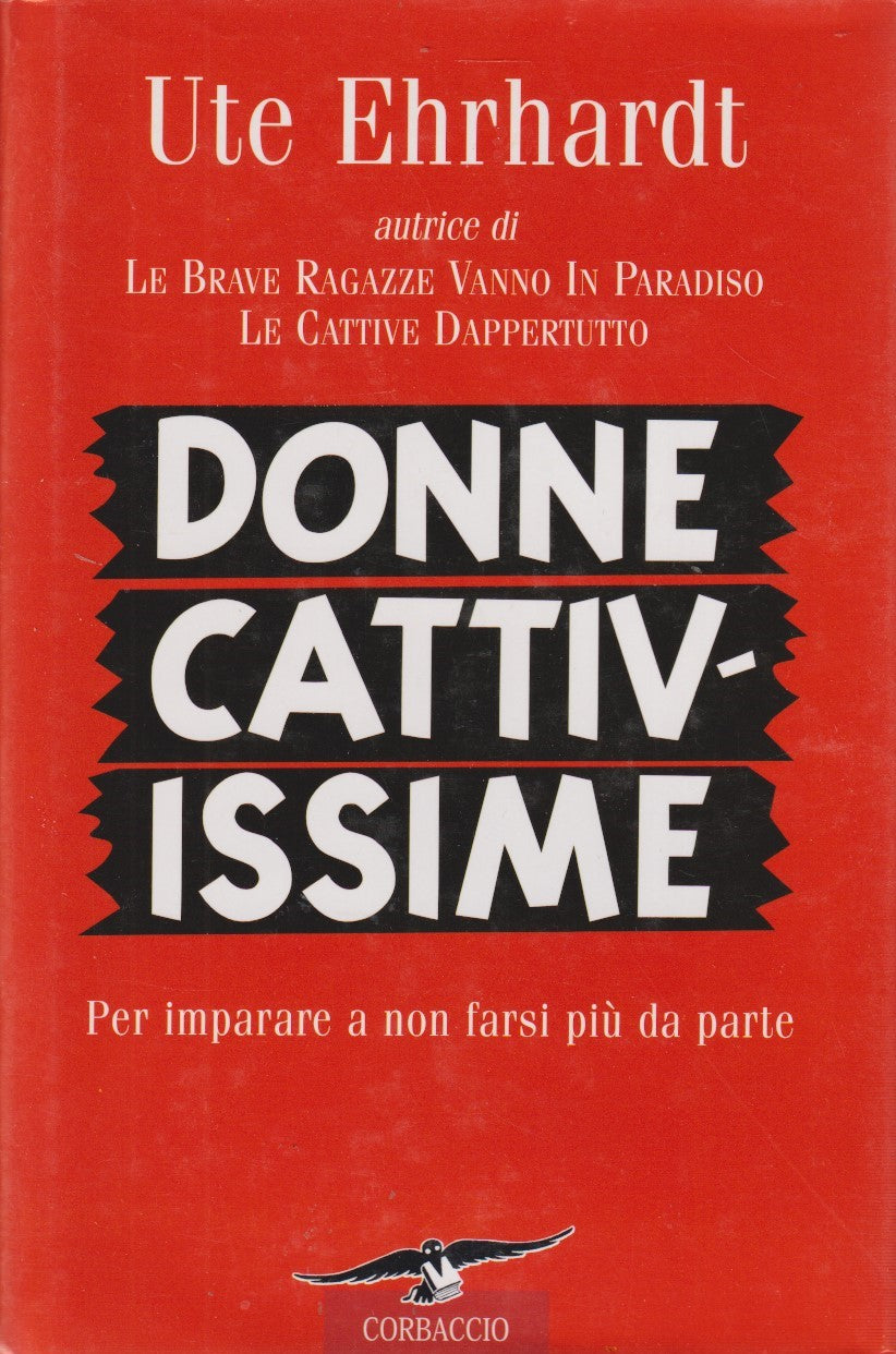 Donne cattivissime - Ute Ehrhardt - Corbaccio - JXS335