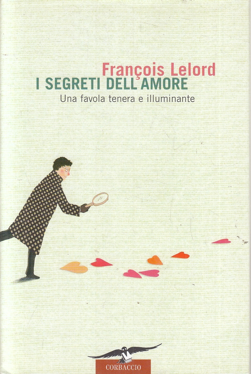 LN2- I SEGRETI DELL'AMORE - FRANCOIS LELORD - CORBACCIO NARRATORI - CS - JXS108