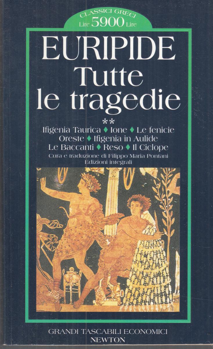 LN2- TUTTE LE TRAGEDIE - EURIPIDE - NEWTON CLASSICI GRECI - B - JXS150