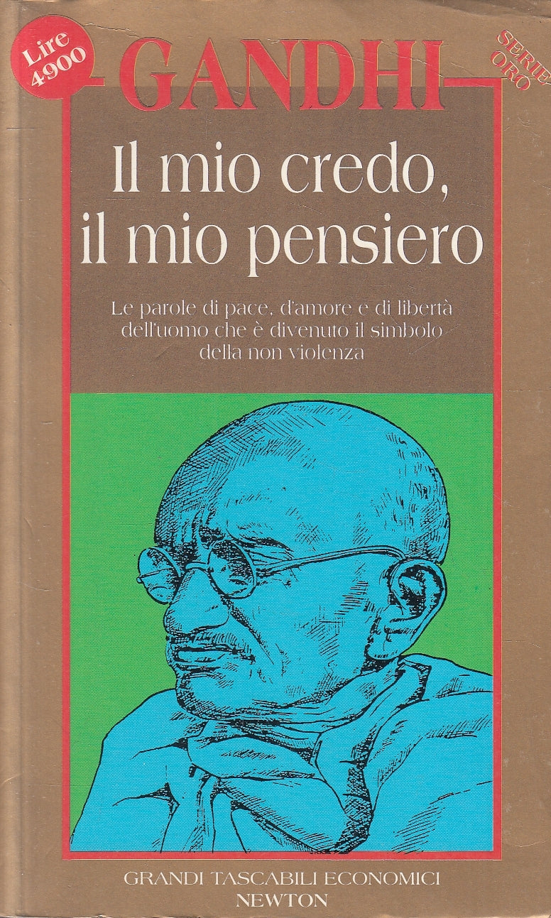 LN2- IL MIO CREDO. IL MIO PENSIERO - GANDHI - NEWTON SERIE ORO - B - JXS139