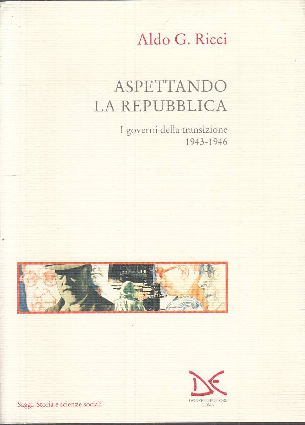 Aspettando la Repubblica Governi transizione 1943-1946 - Ricci- Donzelli- ZFS275