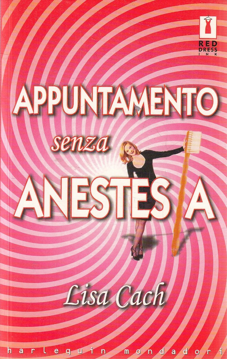 APPUNTAMENTO SENZA ANESTESIA - LISA CACH - MONDADORI RED DRESS - B - JXS293