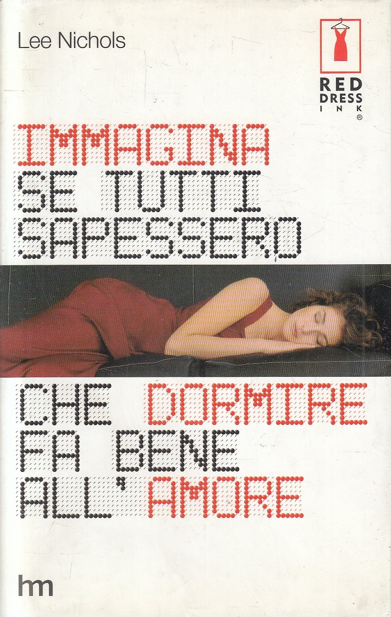 LN2- IMMAGINA TUTTI SAPESSERO DORMIRE FA BENE ALL'AMORE - MONDADORI - CS - JXS36