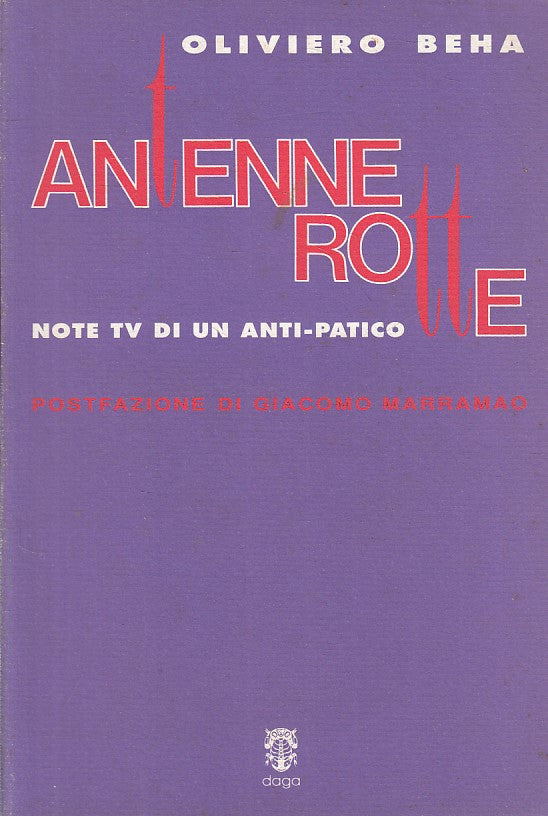 LS- ANTENNE ROTTE NOTE TV - OLIVIERO BEHA - DAGA --- 1990 - B - YFS416