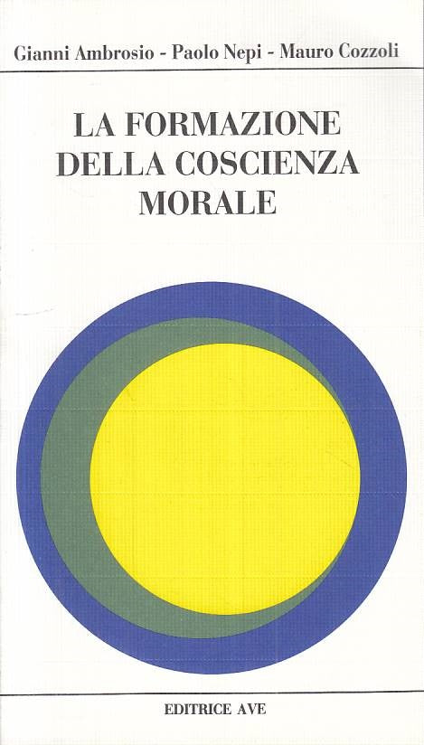 LS- LA FORMAZIONE DELLA COSCIENZA MORALE-- AVE- NUOVA MINIMA-- 1995 - B - ZTS294