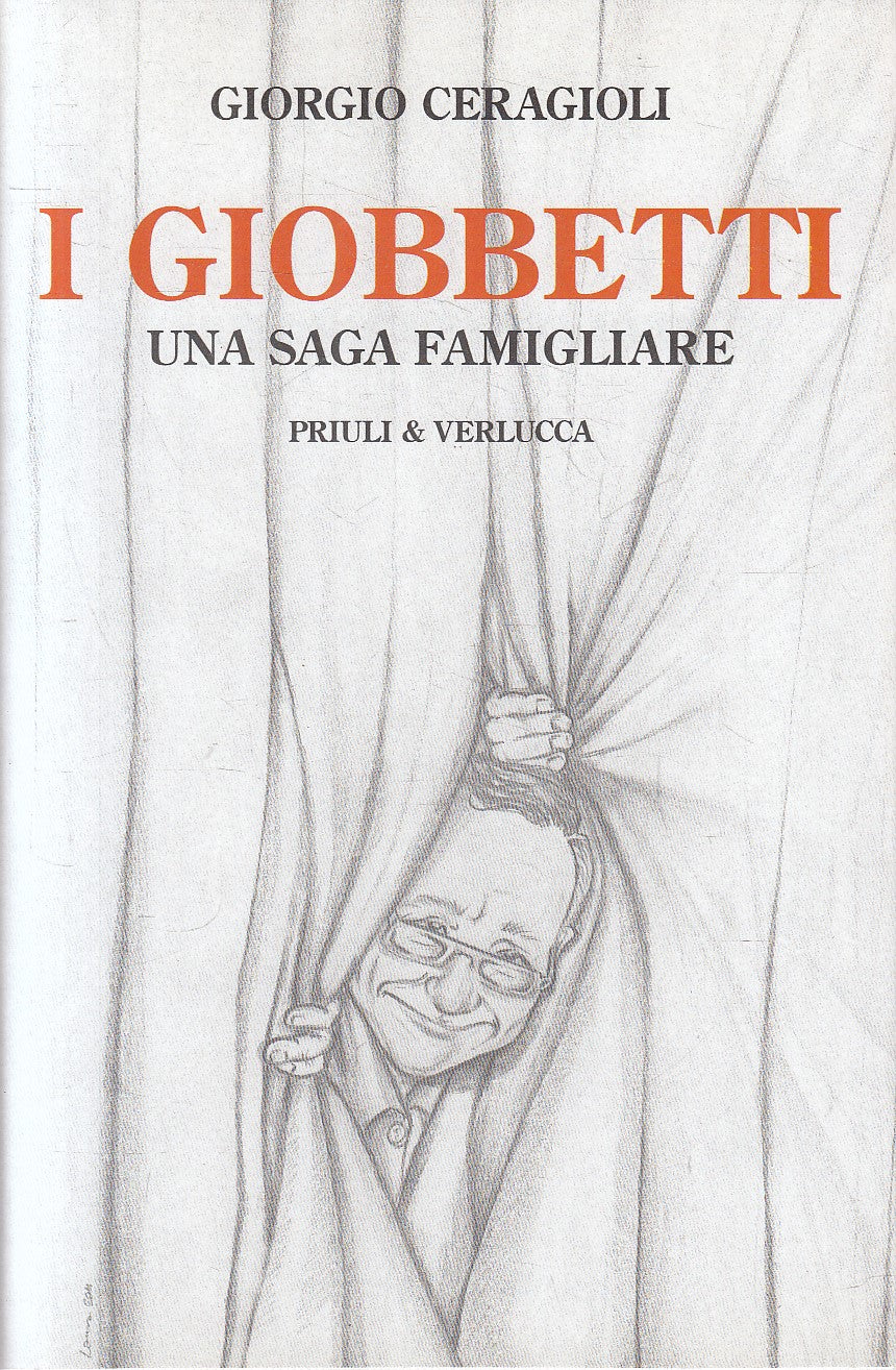 I GIOBBETTI UNA SAGA FAMIGLIARE - CERAGIOLI - PRIULI VERLUCCA - CS - JXS284