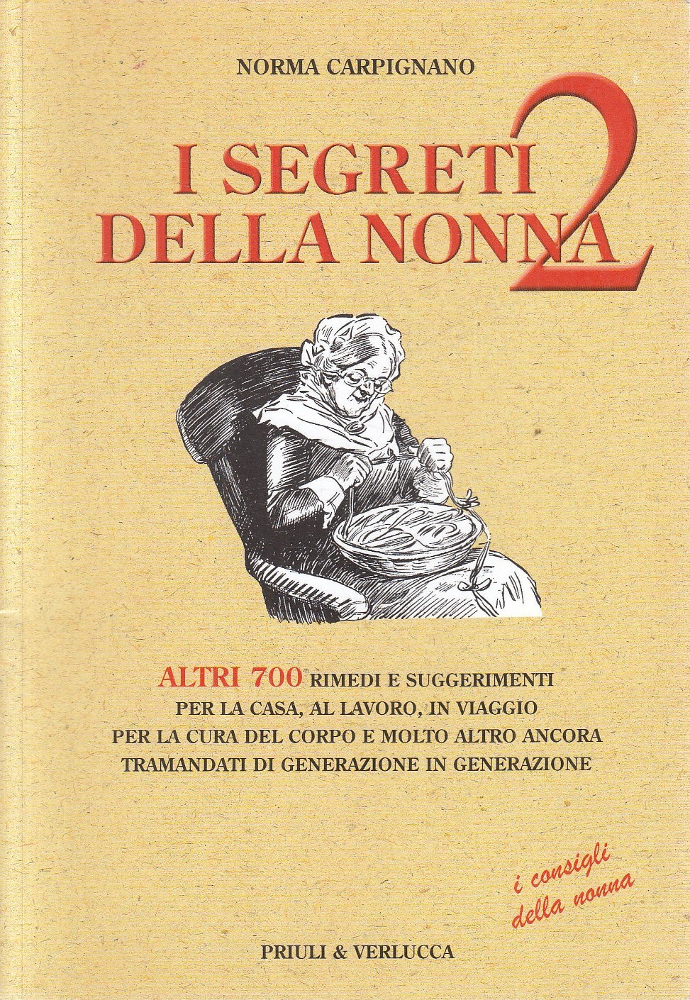 LZ- I SEGRETI DELLA NONNA 2 - CARPIGNANO - PRIULI & VERLUCCA --- 2013 - B - WPR