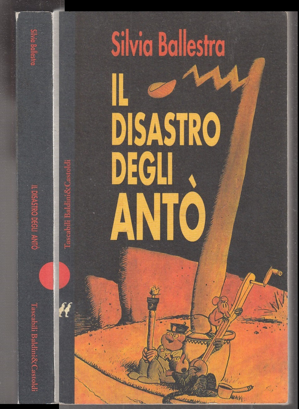LN- IL DISASTRO DEGLI ANTO' - SILVIA BALLESTRA - B&C - I NANI-- 1997- B- ZFS142