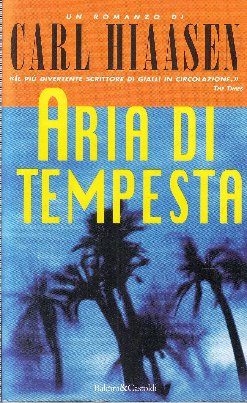 LN- ARIA DI TEMPESTA - CARL HIAASEN - BALDINI&CASTOLDI --- 1998 - B - YFS212