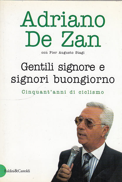 LS- GENTILI SIGNORE E SIGNORI BUONGIORNO CICLISMO-- BALDINI--- 1999 - B - YDS587