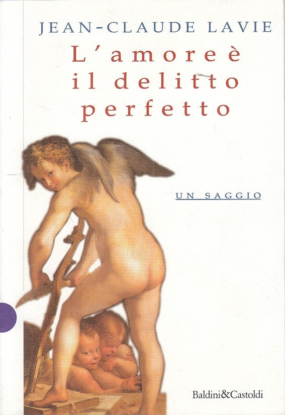 LS- L'AMORE E' IL DELITTO PERFETTO - LAVIE - BALDINI --- 1998 - B - ZFS152