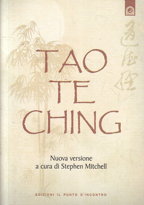 LZ- TAO TE CHING - STEPHEN MITCHELL - IL PUNTO D'INCONTRO --- 2011 - B - YFS413
