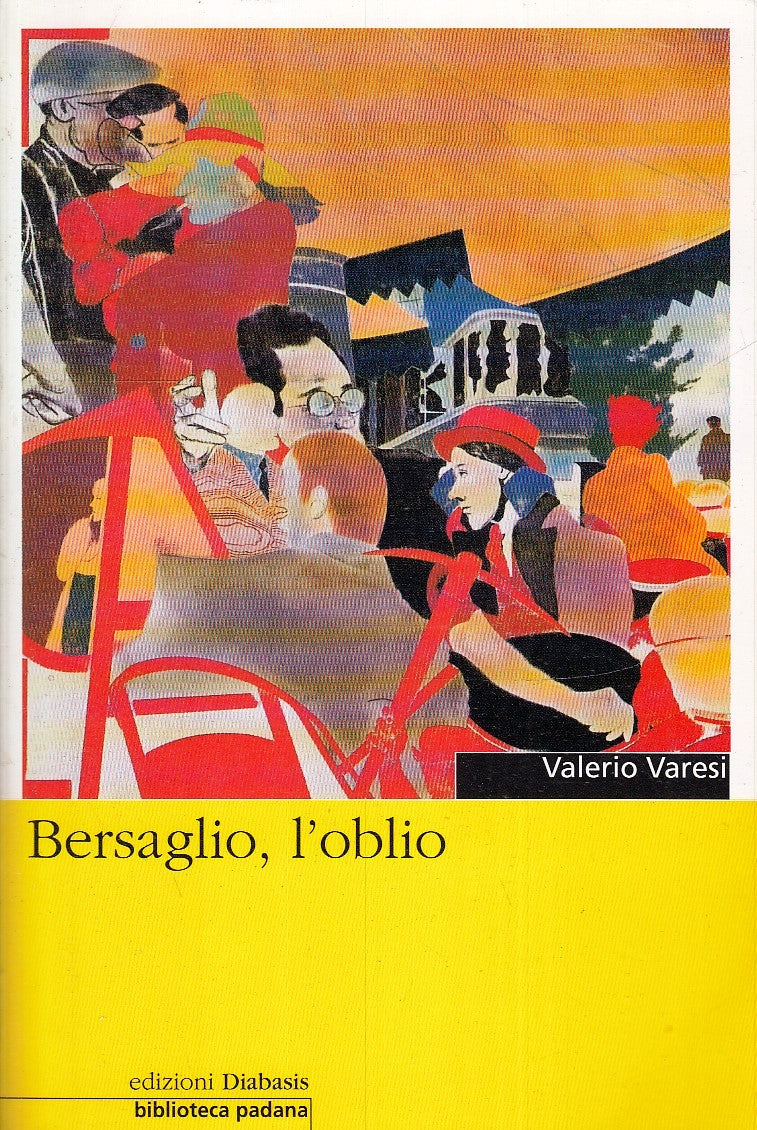 LN- BERSAGLIO L'OBLIO- VALERIO VARESI- DIABASIS- BIBLIOTECA PADANA- 2000- YFS326