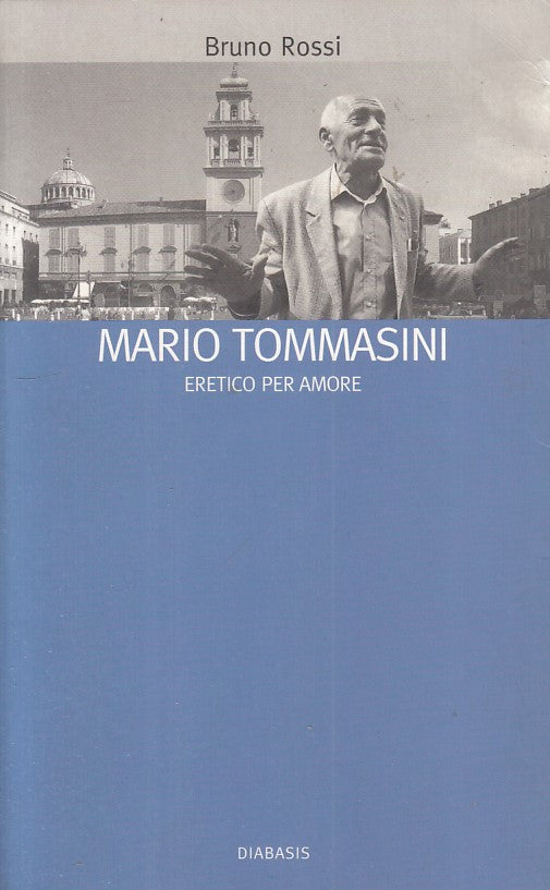 LS- MARIO TOMMASINI ERETICO PER AMORE - ROSSI - DIABASIS --- 2006 - B - YFS320