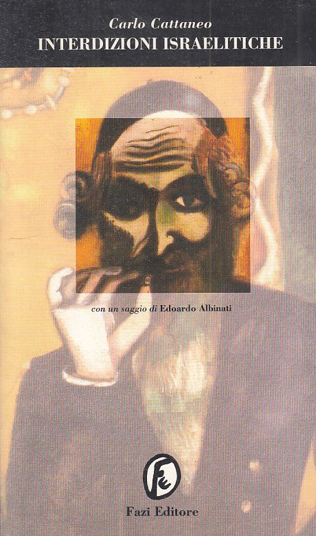 Interdizioni israelitiche - Carlo Cattaneo - Fazi Le porte 14 - 1a ed. - ZFS106