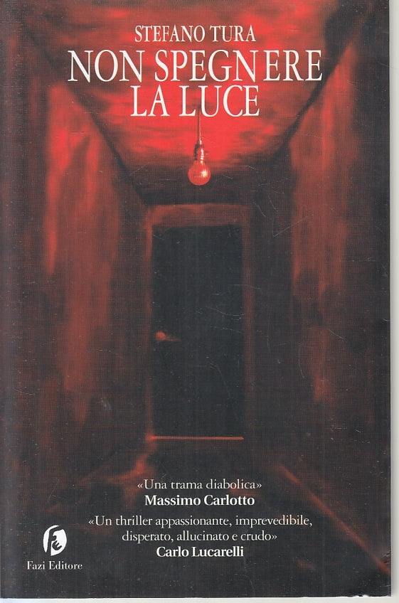LN- NON SPEGNERE LA LUCE - STEFANO TURA - FAZI EDITORI--- 2003- B- ZFS87