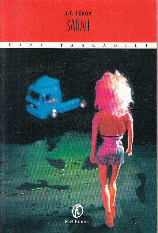 LN- SARAH - J.T. LEROY - FAZI - TASCABILI - 1a ED. - 2004 - B - ZFS112