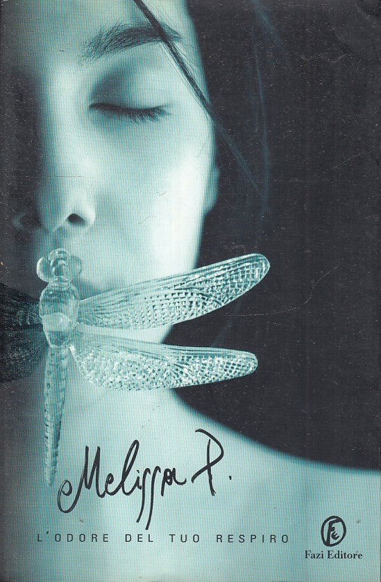 L'ODORE DEL TUO RESPIRO - MELISSA P. - FAZI EDITORE LE VELE - B - JXS19