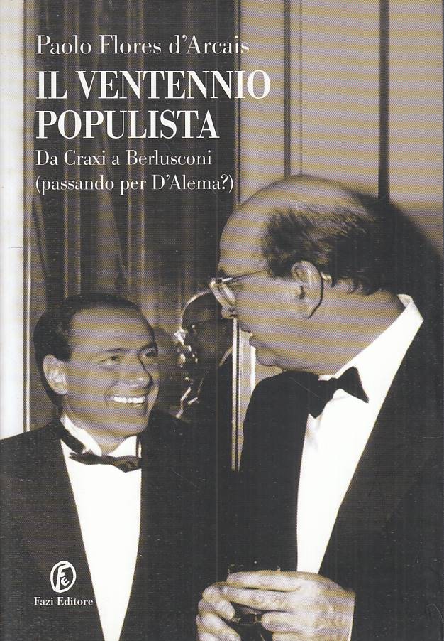 LS- IL VENTENNIO POPULISTA CRAXI BERLUSCONI D'ALEMA-- FAZI --- 2006 - B - YTS490