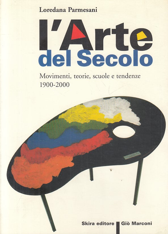 LZ- L'ARTE DEL SECOLO 1900/2000 - PARMESANI - SKIRA --- 1997 - B - YFS190
