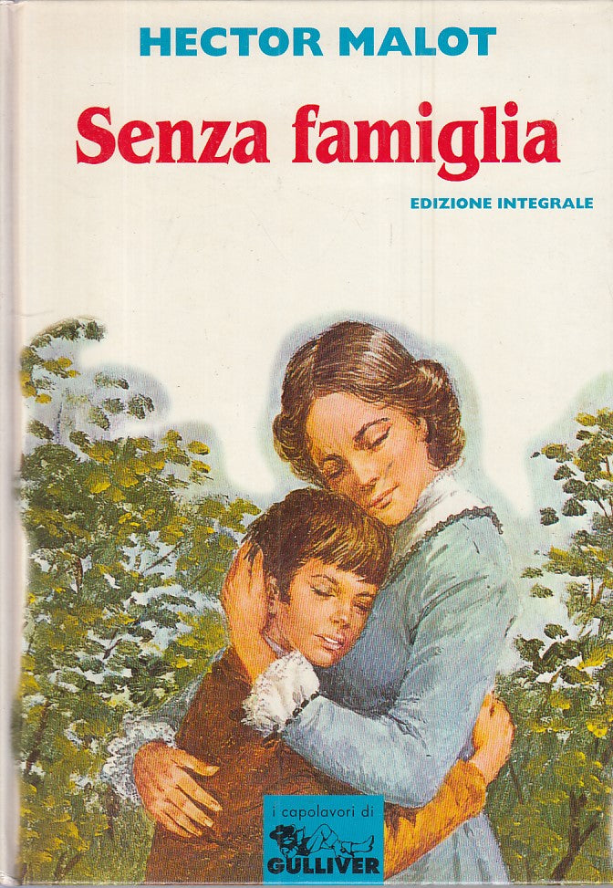 SENZA FAMIGLIA EDIZIONE INTEGRALE - MALOT - GULLIVER --- 1995 - C - ZFS416