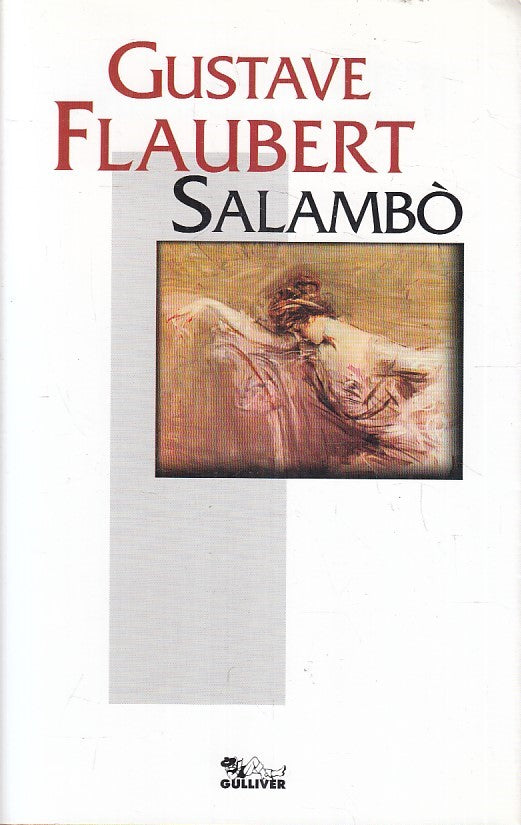LN2- SALAMBO' - GUSTAVE FLAUBERT - GULLIVER I GIGANTI - BS - JXS174