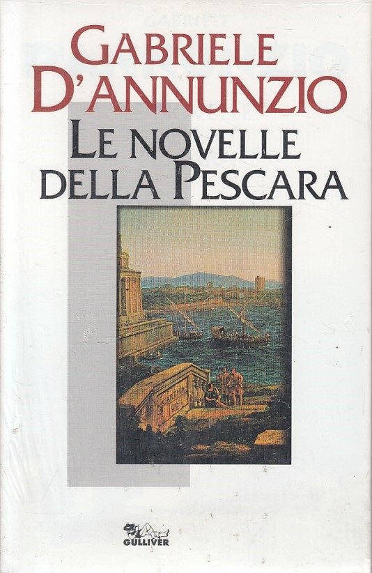 LN- LE NOVELLE DELLA PESCARA SIGILLATO- D'ANNUNZIO- GULLIVER--- 1995 - BS - ZFS6