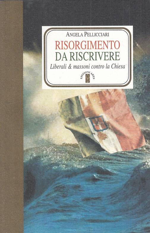 LS- RISORGIMENTO DA RISCRIVERE - PELLICCIARI - ARES --- 2007 - B - YTS95