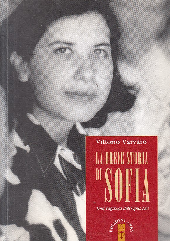 LN- LA BREVE STORIA DI SOFIA OPUS DEI - VARVARO - ARES --- 2008 - B - ZFS39