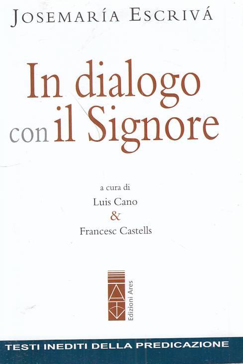 LS- IN DIALOGO CON IL SIGNORE - ESCRIVA - ARES- PREDICAZIONE-- 2017 - B - ZFS429