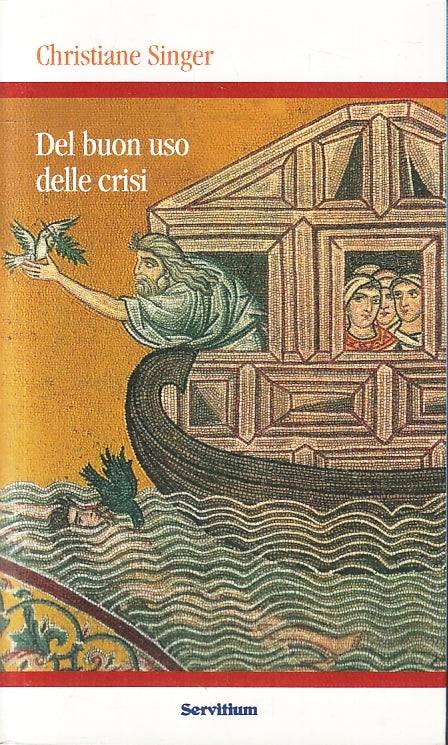 LS- DEL BUON USO DELLE CRISI - CHRISTIANE SINGER - SERVITIUM --- 2011- B- ZFS481