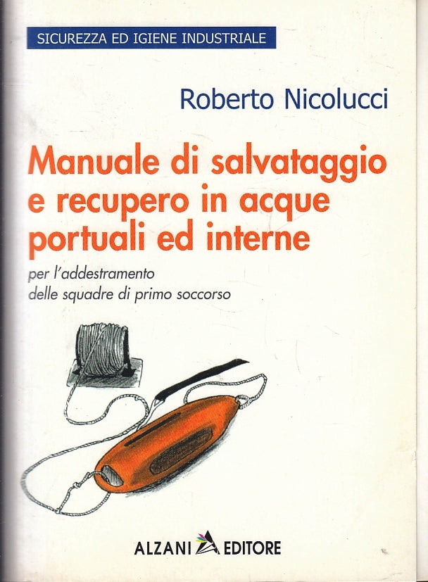 LZ.- MANUALE DI SALVATAGGIO RECUPERO ACQUE PORTUALI- NICOLUCCI- 2003- B- ZFS155