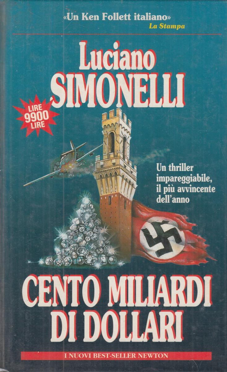 LN2- CENTO MILIARDI DI DOLLARI- LUCIANO SIMONELLI- NEWTON BEST SELLER- CS-JXS114