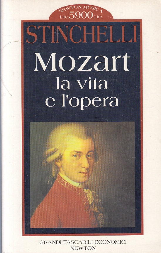 LS- MOZART LA VITA E L'OPERA - STINCHELLI - NEWTON - TASCABILI-- 1996- B- ZFS146