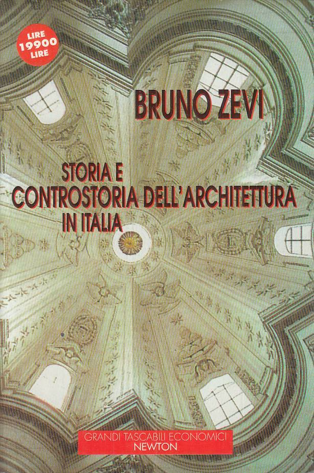 LS- STORIA E CONTRSTORIA ARCHITETTURA IN ITALIA- ZEVI- NEWTON--- 1997- B - ZTS16