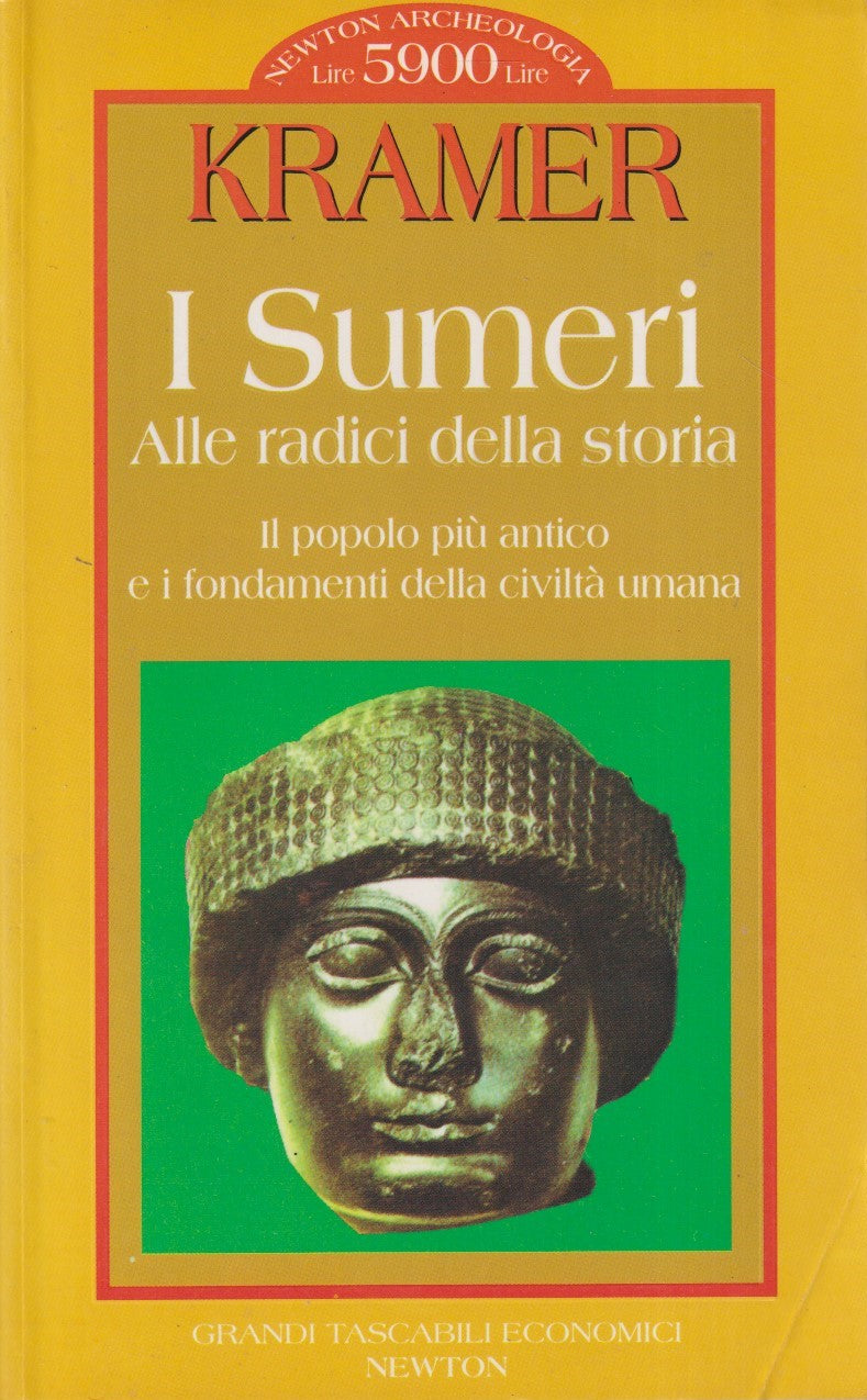 I sumeri Alle radici della storia - Kramer - Newton - 1a ed. 1997 - ZFS82