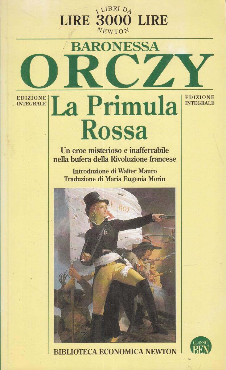 LN2- LA PRIMULA ROSSA - BARONESSA ORCZY - BIBLIOTECA ECONOMICA NEWTON - B- JXS90