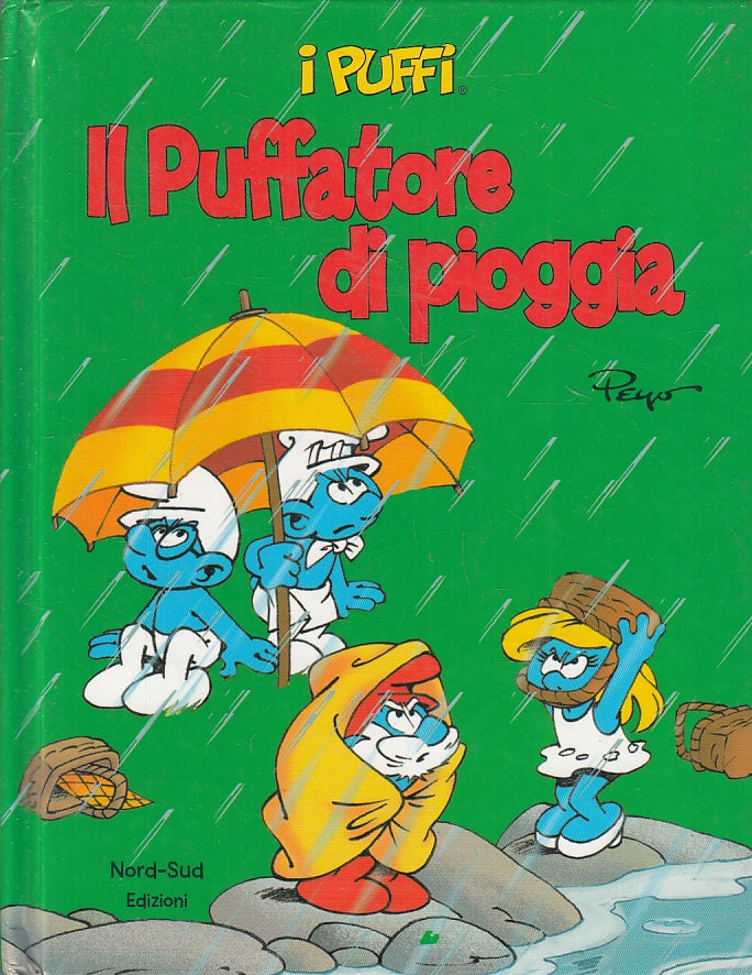 LB- I PUFFI IL PUFFATORE DI PIOGGIA - PEYO - EDIZIONI NORD-SUD --- 2010 - C- RGZ
