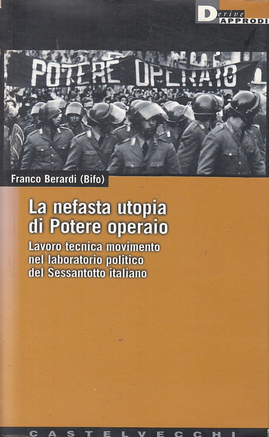 LS- LE NEFASTA UTOPIA DI POTERE OPERAIO -- CASTELVECCHI --- 1998 - B - YFS471