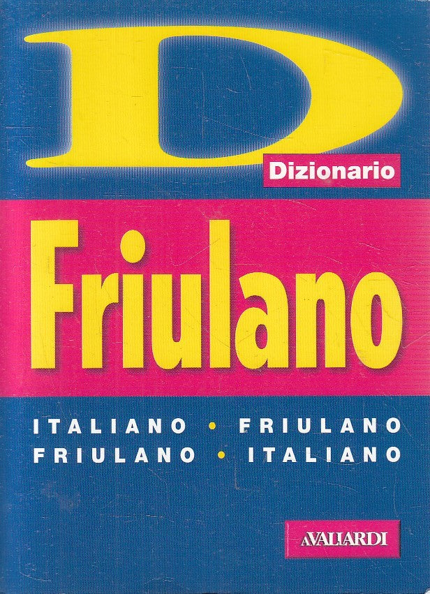 LZ- DIZIONARIO FRIULANO ITALIANO - NAZZI - VALLARDI ---- B - YFS986
