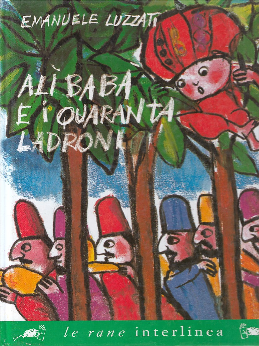 LB- ALI BABA E I QUARANTA LADRONI - LUZZATI - INTERLINEA --- 2003 - C - YFS804