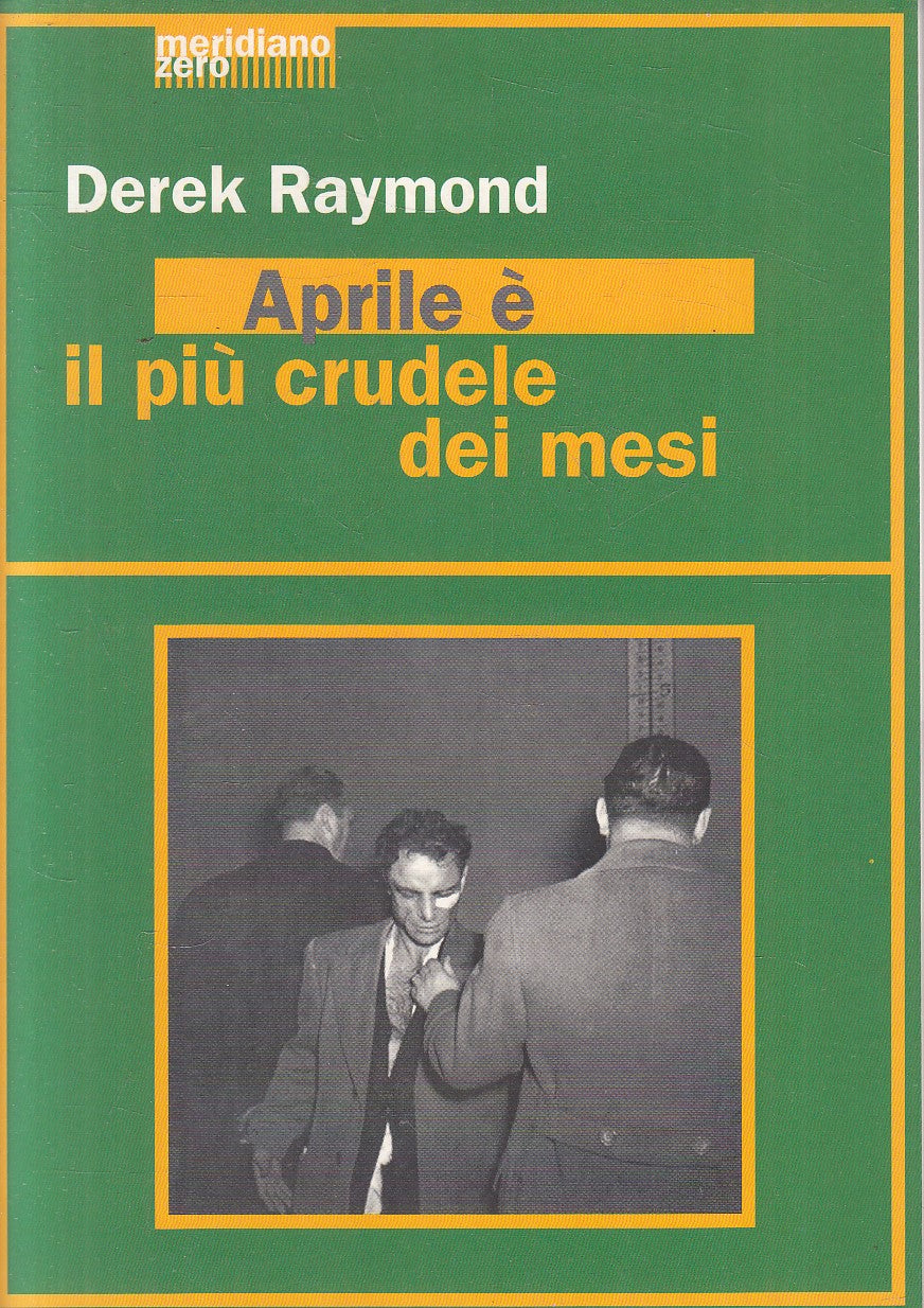 LN- APRILE PIU' CRUDELE DEI MESI - RAYMOND - MERIDIANO ZERO --- 1997 - B- YFS206