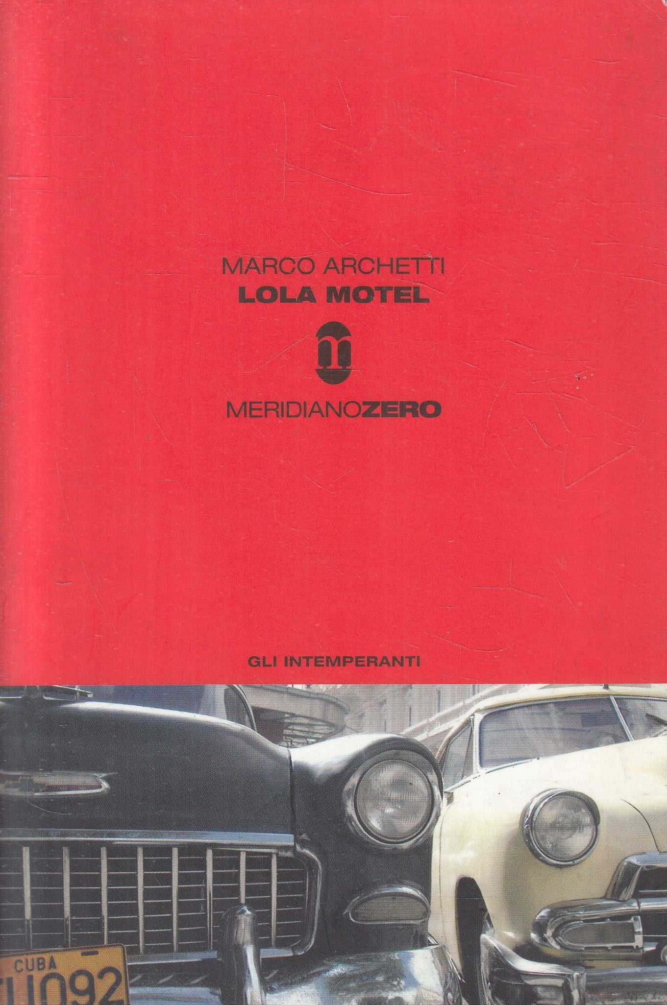 LOLA MOTEL - MARCO ARCHIETTI - MERIDIANOZERO INTEMPERAMENTI - B - JXS225