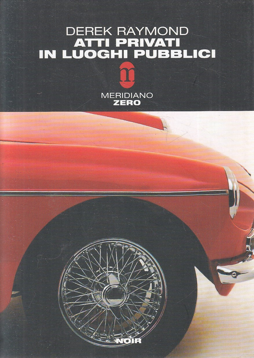 ATTI PRIVATI IN LUOHI PUBBLICI - RAYMOND - MERIDIANO ZERO--- 2004- B- YFS602